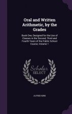 Oral and Written Arithmetic, by the Grades