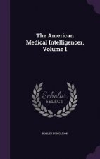 American Medical Intelligencer, Volume 1