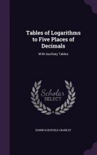 Tables of Logarithms to Five Places of Decimals