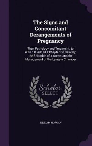 Signs and Concomitant Derangements of Pregnancy