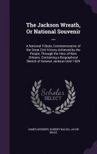 Jackson Wreath, or National Souvenir ...