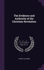 Evidence and Authority of the Christian Revelation