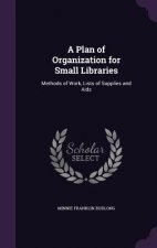 Plan of Organization for Small Libraries