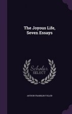 Joyous Life, Seven Essays