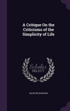 Critique on the Criticisms of the Simplicity of Life
