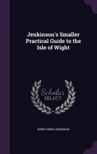 Jenkinson's Smaller Practical Guide to the Isle of Wight