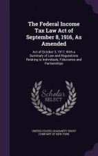 Federal Income Tax Law Act of September 8, 1916, as Amended
