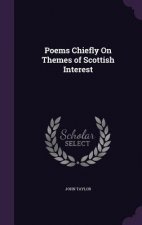 Poems Chiefly on Themes of Scottish Interest