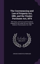Conveyancing and Law of Property ACT, 1881, and the Vendor Purchaser ACT, 1874