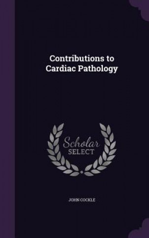 Contributions to Cardiac Pathology