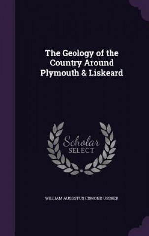 Geology of the Country Around Plymouth & Liskeard