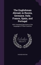 Englishman Abroad, in Russia, Germany, Italy, France, Spain, and Portugal