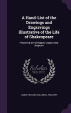 Hand-List of the Drawings and Engravings Illustrative of the Life of Shakespeare