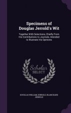 Specimens of Douglas Jerrold's Wit