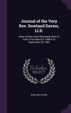 Journal of the Very REV. Rowland Davies, LL.D.