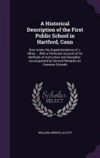 Historical Description of the First Public School in Hartford, Conn