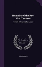 Memoirs of the REV. Wm. Tennent