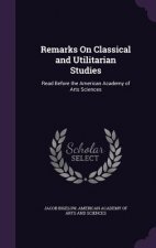 Remarks on Classical and Utilitarian Studies