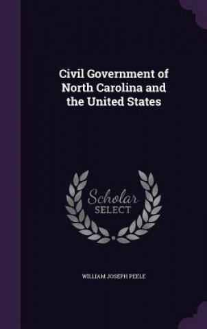 Civil Government of North Carolina and the United States