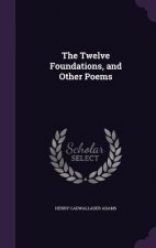 Twelve Foundations, and Other Poems