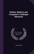Rickey, Mallory and Company's Catalogue Raisonne
