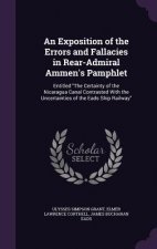 Exposition of the Errors and Fallacies in Rear-Admiral Ammen's Pamphlet
