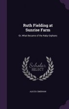 Ruth Fielding at Sunrise Farm