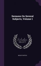 Sermons on Several Subjects, Volume 1