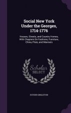 Social New York Under the Georges, 1714-1776