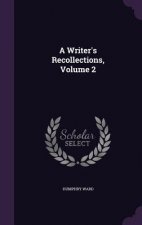 Writer's Recollections, Volume 2