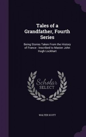 Tales of a Grandfather, Fourth Series