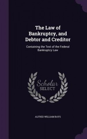 Law of Bankruptcy, and Debtor and Creditor