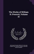 Works of William H. Prescott, Volume 21