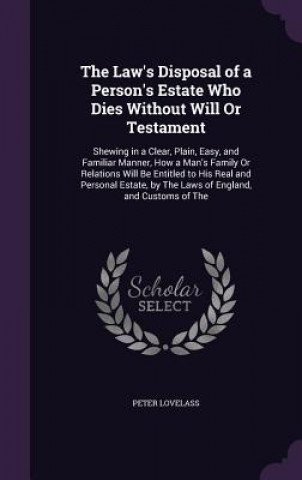 Law's Disposal of a Person's Estate Who Dies Without Will or Testament