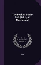 Book of Table-Talk [Ed. by C. MacFarlane]