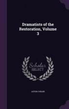 Dramatists of the Restoration, Volume 3