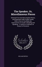 Speaker, Or, Miscellaneous Pieces