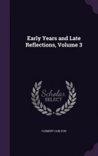Early Years and Late Reflections, Volume 3