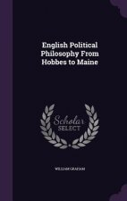 English Political Philosophy from Hobbes to Maine