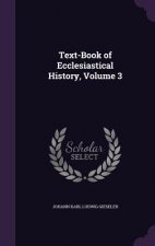 Text-Book of Ecclesiastical History, Volume 3