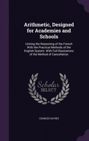 Arithmetic, Designed for Academies and Schools