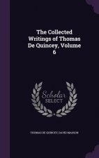 Collected Writings of Thomas de Quincey, Volume 6