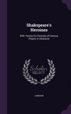 Shakspeare's Heroines