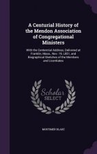 Centurial History of the Mendon Association of Congregational Ministers