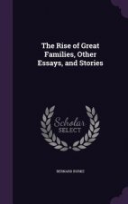 Rise of Great Families, Other Essays, and Stories