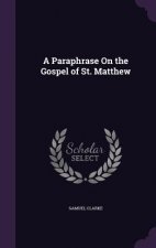 Paraphrase on the Gospel of St. Matthew