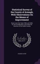 Statistical Survey of the County of Armagh, with Observations on the Means of Improvement