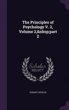 Principles of Psychology V. 2, Volume 2, Part 2