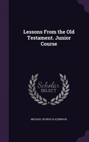 Lessons from the Old Testament. Junior Course