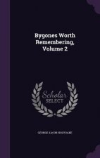 Bygones Worth Remembering, Volume 2